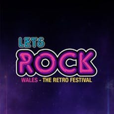 Lets Rock Wales - The Retro Festival at Singleton Park