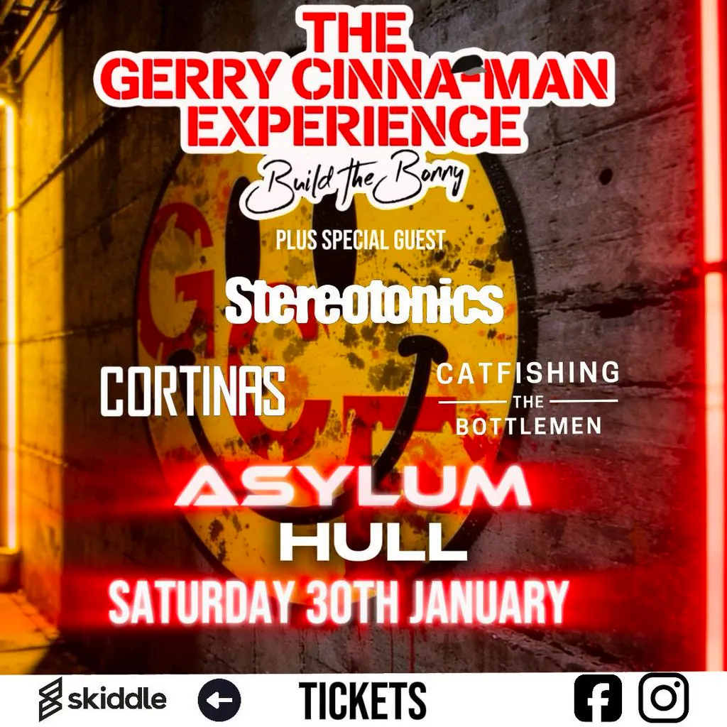 The Gerry Cinna-Man Experience + Stereotonics, Cortinas, Catfish at Asylum Hull University