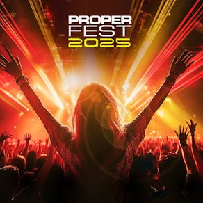 Proper Fest 2025