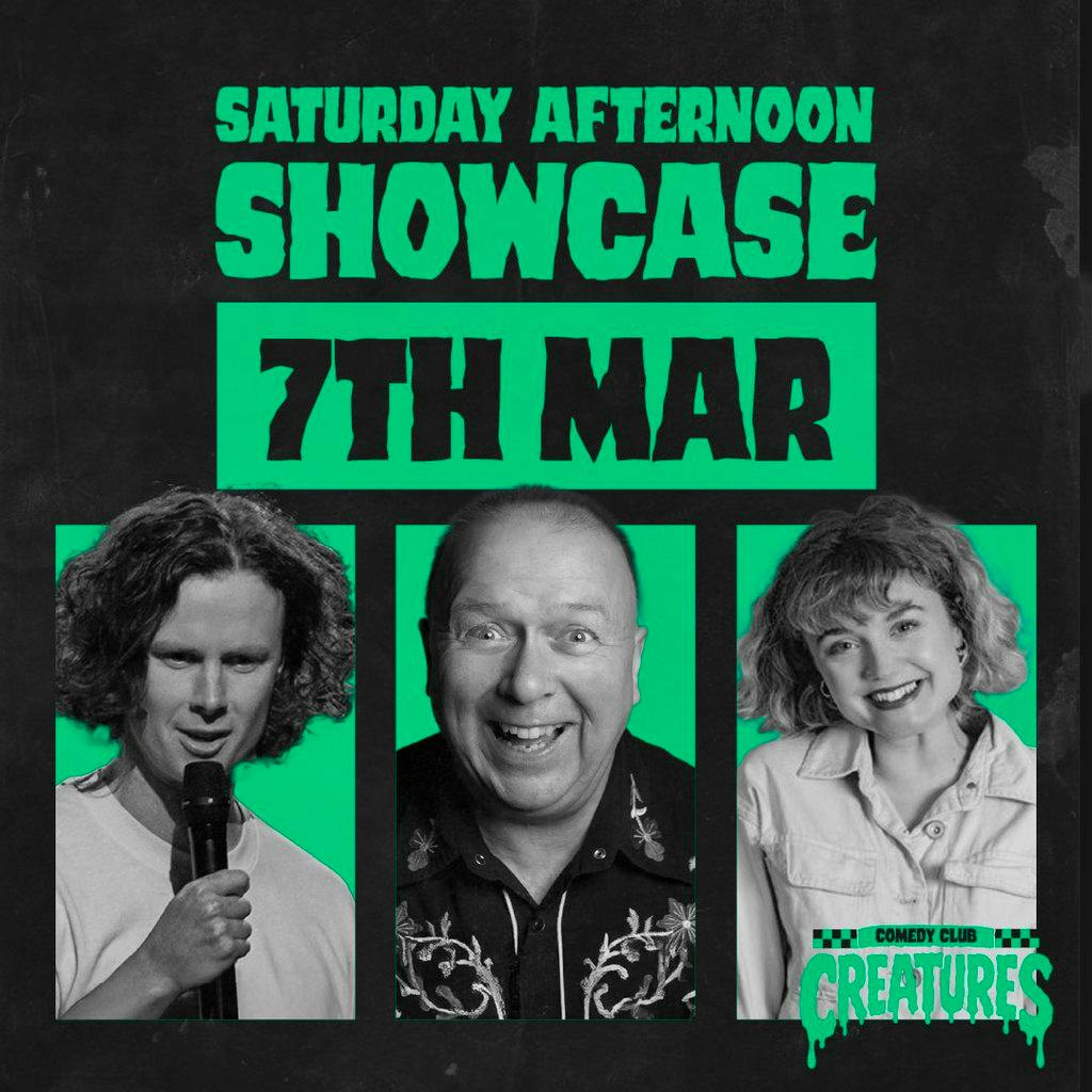 Saturday Afternoon Showcase|| Creatures Comedy Club at Creatures Comedy Club