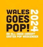 Wales Goes Pop! 2024