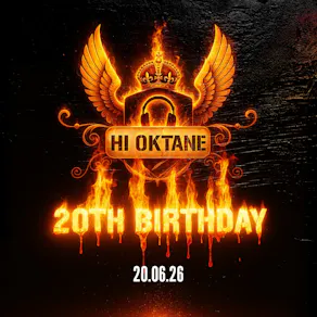 Hi Oktane 20th Birthday