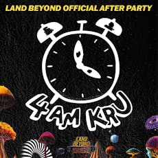 Land Beyond Official After Party - 4AM KRU + Support at The Volks Nightclub