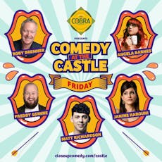 Cobra Beer presents: Comedy at the Castle - Friday Night at Warwick Castle