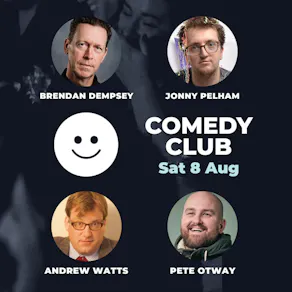 Comedy Club with Brendan Dempsey & Guests