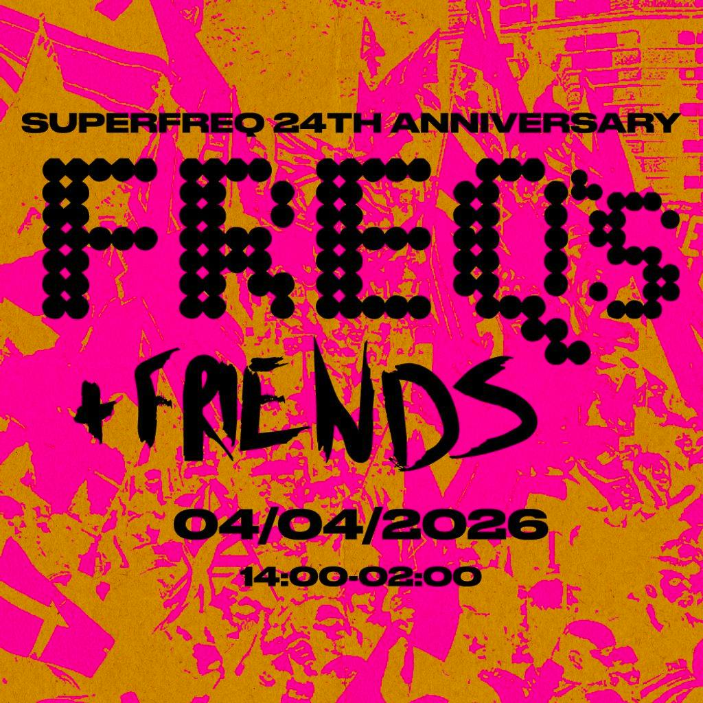 Freqs & Friends. Superfreq's 24th Anniversary at The Magic Garden