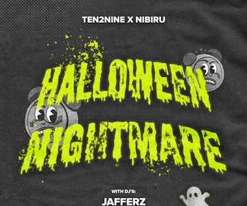 Nibiru x Ten2Nine presents: Halloween Nightmare