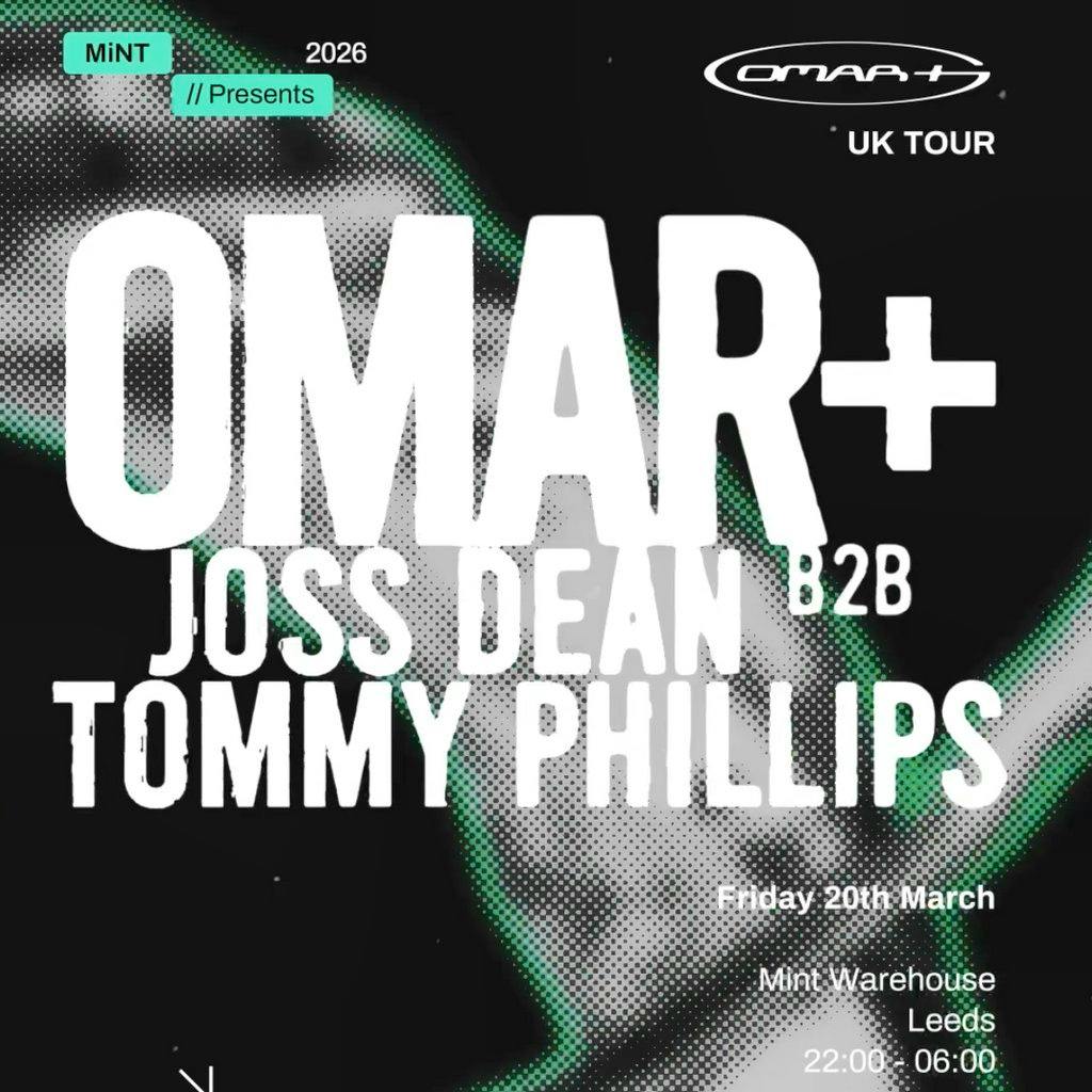 Mint Presents OMAR + UK TOUR (LEEDS) at Mint Warehouse