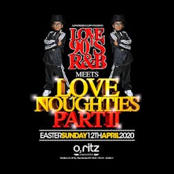 Love 90's R&B Meets Love Noughties Part 2 Tickets | O2 Ritz Manchester  | Sat 1st August 2020 Lineup