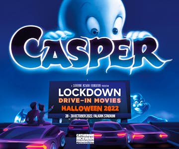 Casper - Halloween Lockdown Drive in Movies