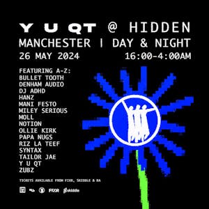 Y U QT Invites: Day & Night @ Hidden