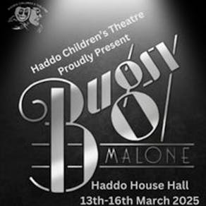 Haddo Children's Theatre presents: Bugsy Malone