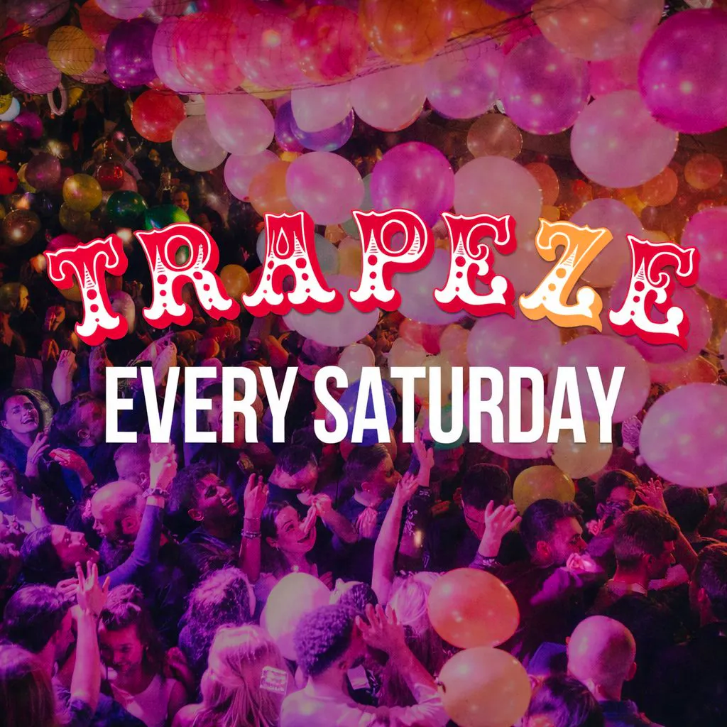 Trapeze Saturdays at Trapeze Shoreditch