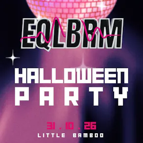EQLBRM Halloween party