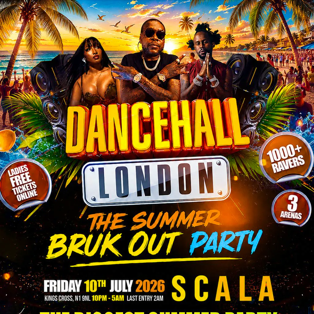 Dancehall London - The Big Summer Bashment Party - 1000+ RAVERS at Scala
