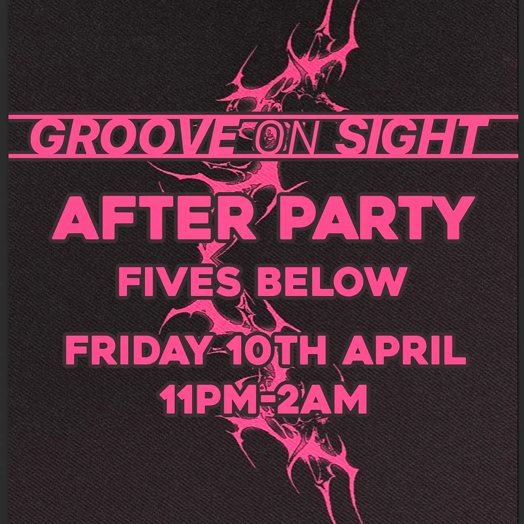 AFTERPARTY - 3 years of GROOVE ON SIGHT @FIVES BELOW at Fives Below