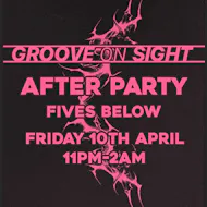 AFTERPARTY - 3 years of GROOVE ON SIGHT @FIVES BELOW at Fives Below