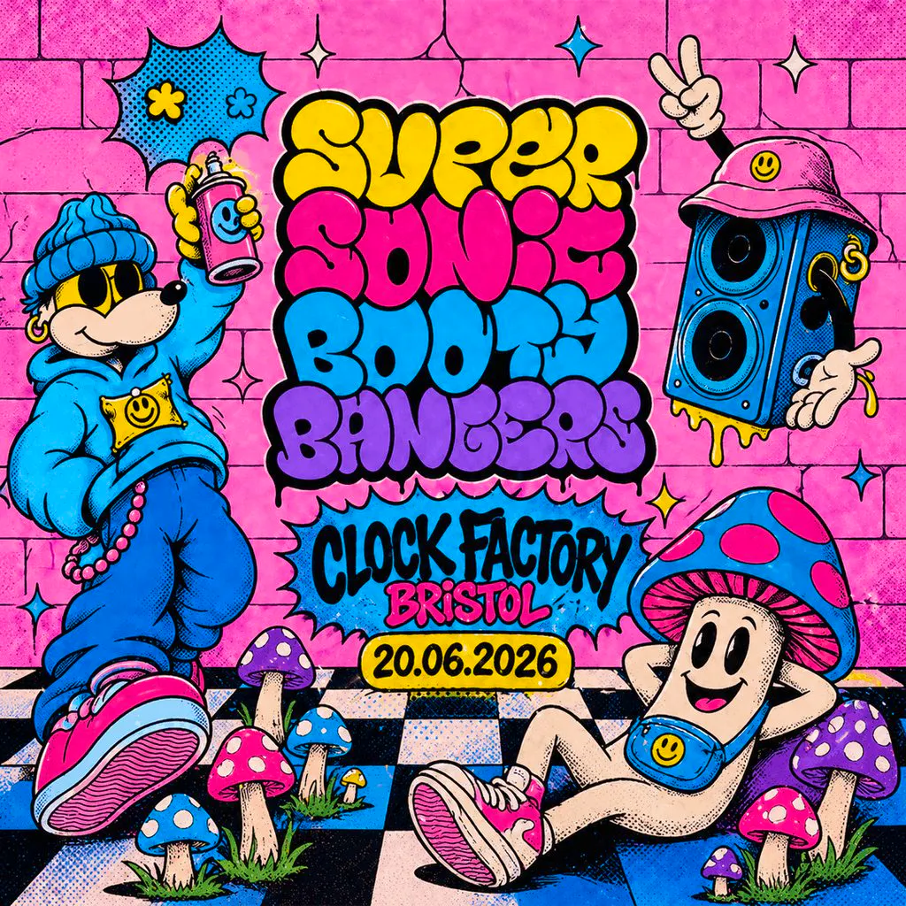 Super Sonic Booty Bangers | Summer Party at Clock Factory Bristol