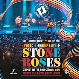 The Complete Stone Roses - Terrace Relaunch Tickets | The Terrace Falkirk Falkirk  | Sat 27th July 2024 Lineup