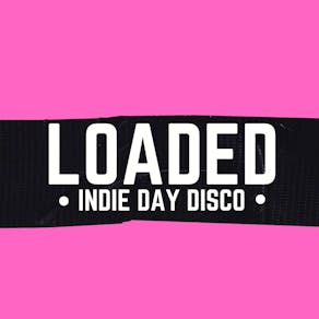 LOADED indie day disco