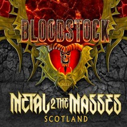 Bloodstock Metal 2 the Masses Bathgate Heat Tickets | DreadnoughtRock Bathgate  | Fri 24th February 2023 Lineup