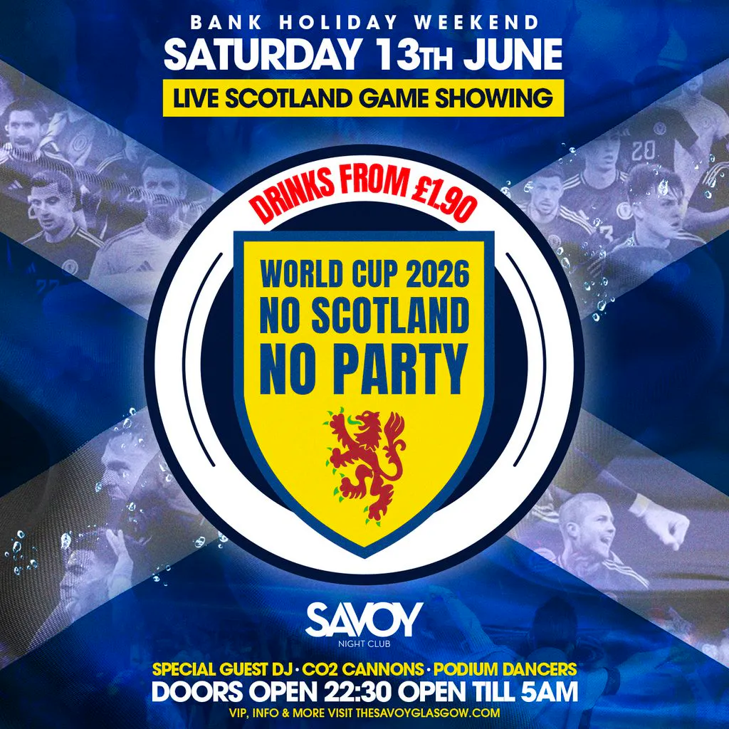 SCOTLAND WORLD CUP - LIVE at THE SAV at Savoy Nightlcub