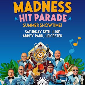 The Park Series presents MADNESS