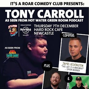 It’s A Roar Comedy Club Presents: Tony Carroll