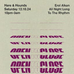 Erol Alkan 'To The Rhythm' [All Night Long] Tickets | Hare And Hounds Kings Heath Birmingham  | Sat 12th October 2024 Lineup