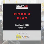 Start Up Series - Pitch & Play Chorley at Strawberry Fields Digital Hub