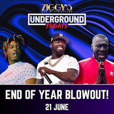 Underground Friday at Ziggys END OF YEAR BLOWOUT 21 June at Ziggys
