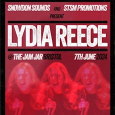 Snowdon Sounds x STSM Promotions Present: Lydia Reece at The Jam Jar