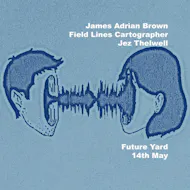 James Adrian Brown & Field Lines Cartographer & Jez Thelwell at Future Yard
