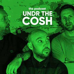 Undr The Cosh | Middlesbrough Town Hall Middlesbrough  | Sun 11th September 2022 Lineup
