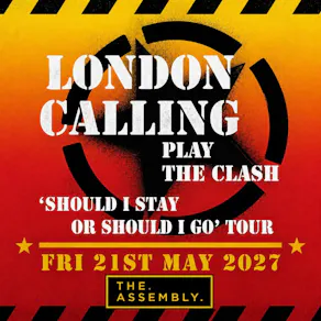 LONDON CALLING PLAY THE CLASH Friday 21/05/27