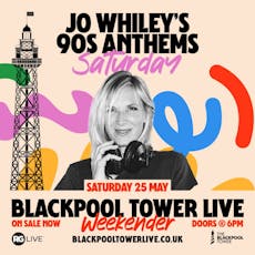 Jo Whileys 90s Anthems at Blackpool Tower   The Fifth Floor
