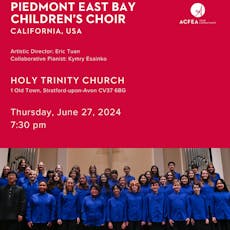 Concert by the Piedmont East Bay Children's Choir at Holy Trinity Church, Stratford Upon Avon