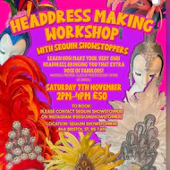 Head Dress making Workshop at Sequin Showstoppers