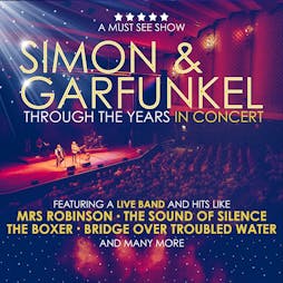 Simon & Garfunkel Through The Years | Theatre Royal Nottingham  | Mon 12th September 2022 Lineup