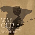 Wine Club #1 All things Spanish
