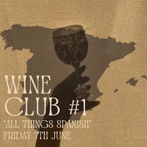 Wine Club #1 All things Spanish