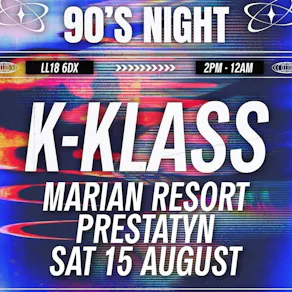 Nostalgia 90s Party  - KKlass - Marion Resort Prestatyn