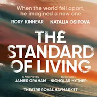 The Standard Of Living at Theatre Royal Haymarket