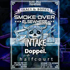 Skals and Bones Smoke Over Elsewhere 17/10