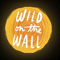 Wild on the Wall 2024 Tickets | Wild On The Wall Brampton  | Fri 26th July 2024 Lineup