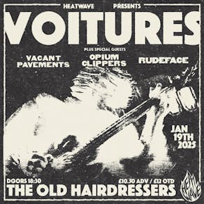 Voitures, Vacant Pavements, Opium Clippers, Rudeface