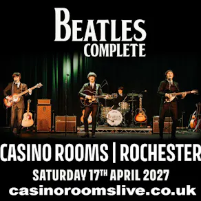 Beatles Complete - Saturday 17th April 2027