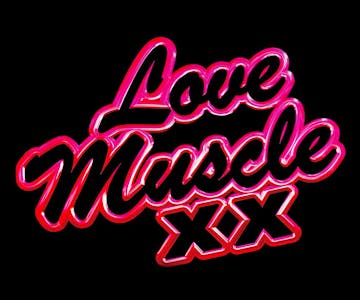 Love Muscle xx
