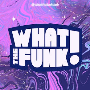 What The Funk!