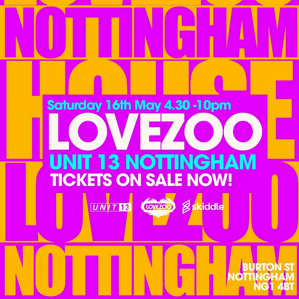 LOVEZOO at Unit 13 - Nottingham at Unit 13